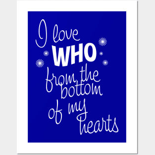 I Love Who From the Bottom of My Hearts Posters and Art